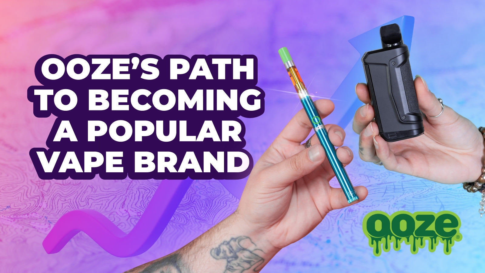 Ooze's Path to Becoming One of the Most Popular Vape Brands